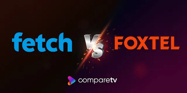 Fetch TV vs Foxtel